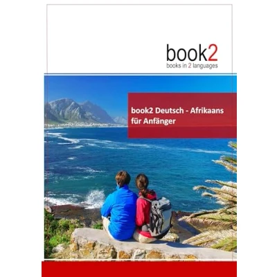 Abbildung von book2 Deutsch Afrikaans für Anfänger: Ein Buch in 2 Sprachen