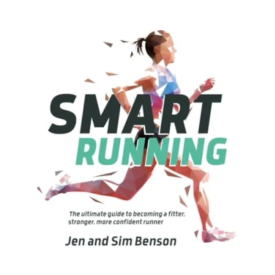 Abbildung von Smart Running: The ultimate guide to becoming a fitter, stronger, more confident runner