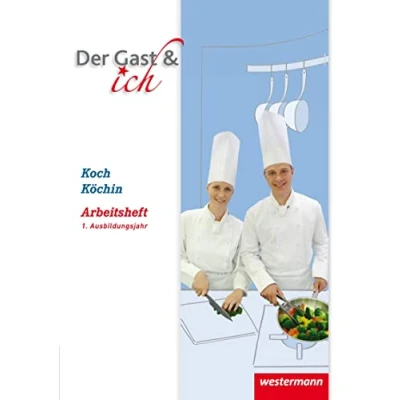 Abbildung von Der Gast &amp; ich: 1. Ausbildungsjahr, Koch/Köchin Arbeitsheft