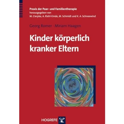 Abbildung von Kinder körperlich kranker Eltern: Vorw. v. Peter Riedesser (Praxis der Paar und Familientherapie)