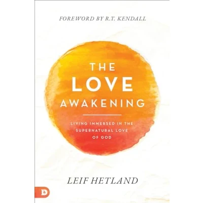 Abbildung von the Love Awakening: Living Immersed in Supernatural of God