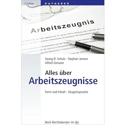 Abbildung von Alles über Arbeitszeugnisse: Form und Inhalt, Zeugnissprache (Beck Rechtsberater im dtv)