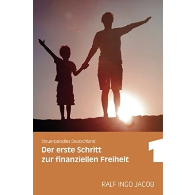 Abbildung von Steuerparadies Deutschland: Der erste Schritt zur finanziellen Freiheit