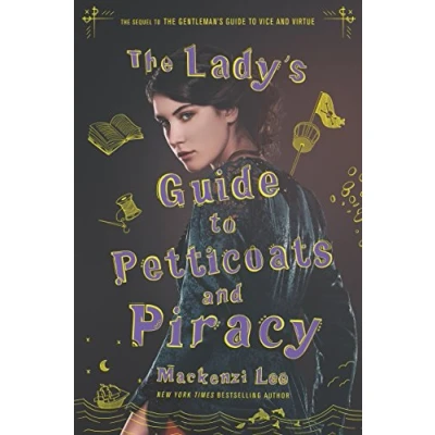 Abbildung von The Lady&#039;s Guide to Petticoats and Piracy (Montague Siblings, 2, Band 2)