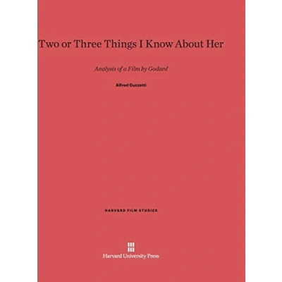 Abbildung von Two or Three Things I Know About Her: Analysis of a Film by Godard (Harvard Studies)