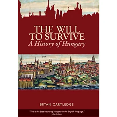 Abbildung von The Will to Survive: A History of Hungary