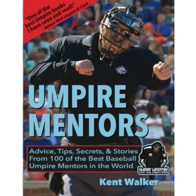 Abbildung von Umpire Mentors: Advice, Tips, Secrets, &amp; Stories from 100 of the Best Baseball Mentors in World