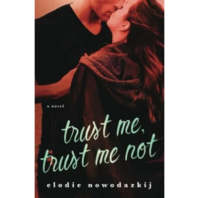 Abbildung von Trust Me, Me Not (Fear and Love in Gavert City, Band 3)