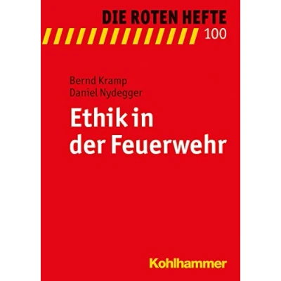 Abbildung von Ethik in der Feuerwehr (Die Roten Hefte, 100, Band 100)