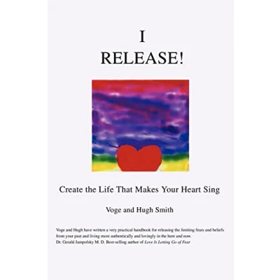 Abbildung von I Release!: Create the Life That Makes Your Heart Sing