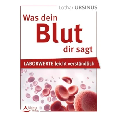 Abbildung von Was dein Blut dir sagt: Laborwerte leicht verständlich