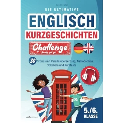Abbildung von die ultimative Englisch Kurzgeschichten Challenge für 5./6. Klasse Ready, set, go! 30 Stories mit Parallelübersetzung, Audiodateien, Vokabeln und Kurztests