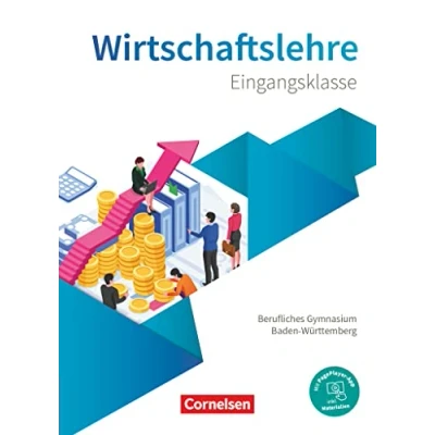 Abbildung von Berufliches Gymnasium Baden Württemberg Wirtschaftslehre Ausgabe 2021 Eingangsklasse: Schulbuch Mit PagePlayer App