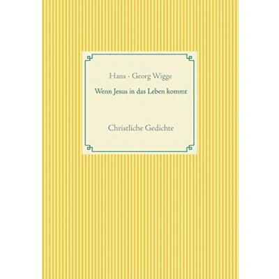 Abbildung von Wenn Jesus in das Leben kommt: Christliche Gedichte