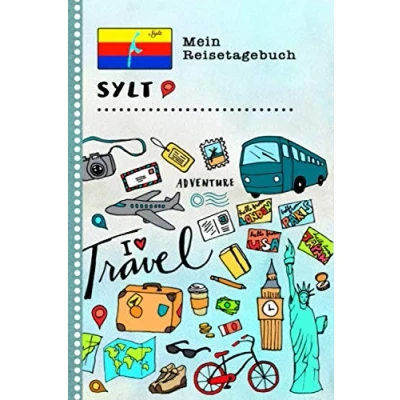Abbildung von Sylt Mein Reisetagebuch: Kinder Reise Aktivitätsbuch zum Ausfüllen, Eintragen, Malen, Einkleben A5 Ferien unterwegs Tagebuch Selberschreiben Urlaubstagebuch Journal für Mädchen, Jungen