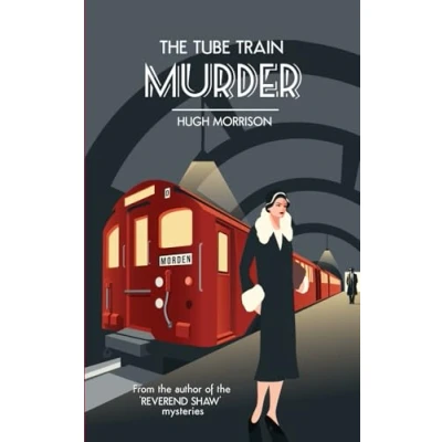 Abbildung von The Tube Train Murder: a 1930s Golden Age mystery set in London