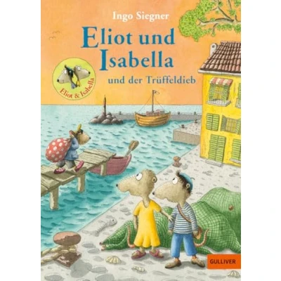 Abbildung von Eliot und Isabella der Trüffeldieb: Mit vielen farbigen Bildern
