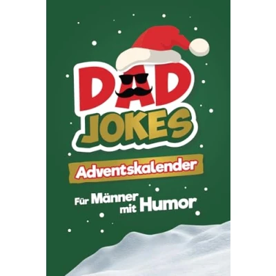 Abbildung von Dad Jokes Adventskalender: 24 Tage voller Flachwitze, Wortspiele &amp; Scherzfragen für die lustigste Adventszeit aller Zeiten! Das perfekte Geschenk Männer mit Humor komplett in Farbe