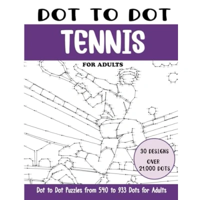 Abbildung von Dot to Tennis for Adults: Connect the Dots Book Adults (Over 21000 dots) (Dot Books Adults)