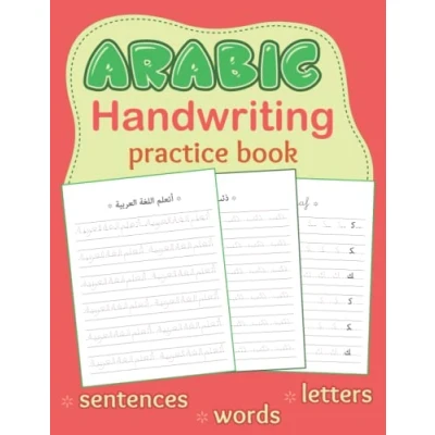 Abbildung von Arabic Handwriting Practice Book: Writing Letters, Words &amp; Sentences Trace and Workbook for Beginners