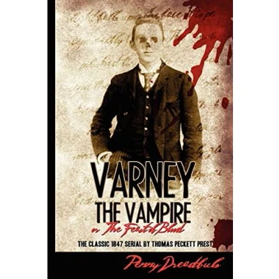 Abbildung von Varney The Vampire: Or &quot;The Feast Of Blood&quot;