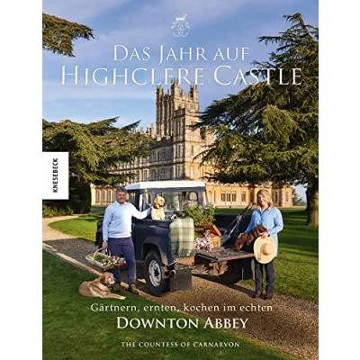 Abbildung von Das Jahr auf Highclere Castle: Gärtnern, ernten, kochen im echten Downton Abbey