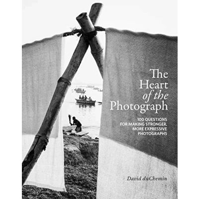 Abbildung von the Heart of Photograph: 100 Questions for Making Stronger, More Expressive Photographs