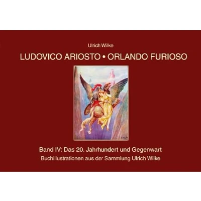 Abbildung von Ludovico Ariosto Orlando Furioso Buchillustrationen: Band IV das 20. Jahrhundert