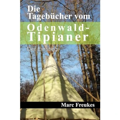 Abbildung von Die Tagebücher vom Odenwald Tipianer: Der Einstieg