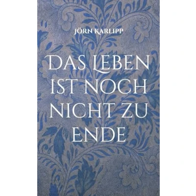 Abbildung von Das Leben ist noch nicht zu Ende: Geschichten aus dem Seniorenheim