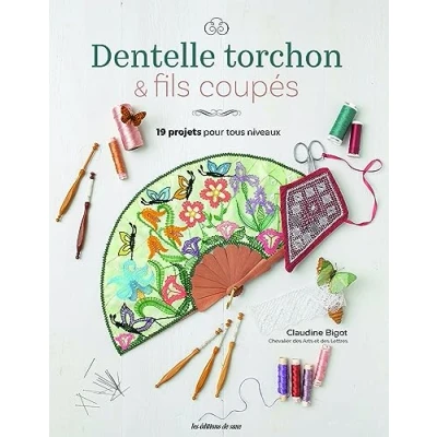 Abbildung von Dentelle torchon &amp; fils coupés: 19 projets pour tous niveaux