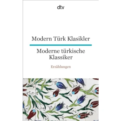 Abbildung von Modern Türk Klasikler Moderne türkische Klassiker: Erzählungen dtv zweisprachig für Könner Türkisch