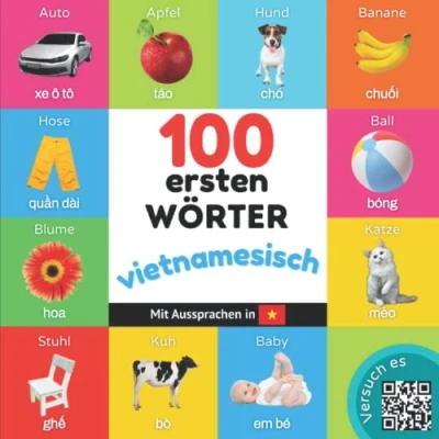 Abbildung von 100 erste Wörter auf vietnamesisch: Zweisprachiges Bilderbuch für Kinder: deutsch / vietnamesisch mit Aussprachen