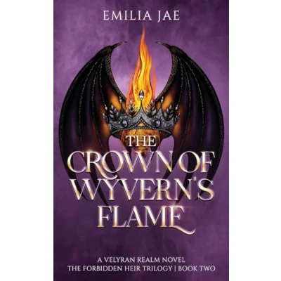 Abbildung von The Crown of Wyvern&#039;s Flame (The Forbidden Heir Trilogy, Band 2)