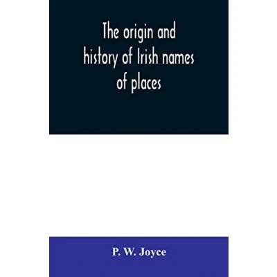 Abbildung von The origin and history of Irish names places