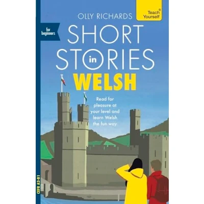 Abbildung von Short Stories in Welsh for Beginners: Read pleasure at your level, expand vocabulary and learn the fun way! (Readers)