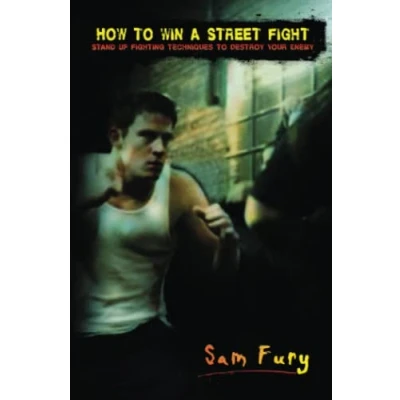 Abbildung von How to Win a Street Fight: Unarmed Self Defense and Fighting Tactics