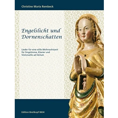 Abbildung von Engelslicht und Dornenschatten für Singstimme Klavier (Cello ad libitum) Lieder eine stille Weihnachtszeit (EB 8834)