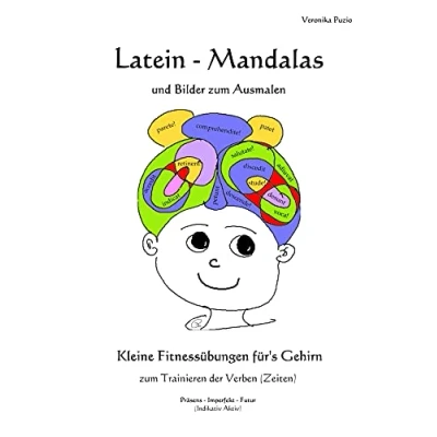 Abbildung von Latein Mandalas und Bilder zum Ausmalen: Kleine Fitnessübungen für&#039;s Gehirn Trainieren der Verben (Zeiten)