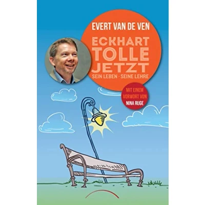 Abbildung von Eckhart Tolle Jetzt: sein Leben, seine Lehre