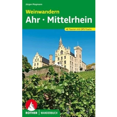 Abbildung von Weinwandern Ahr Mittelrhein: 48 Touren mit GPS Tracks (Rother Wanderbuch)