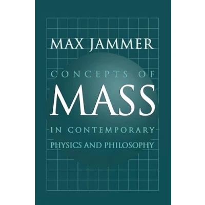Abbildung von Concepts of Mass in Contemporary Physics and Philosophy