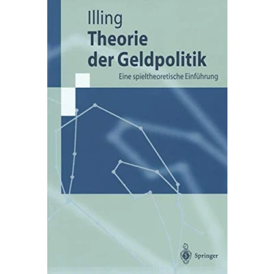 Abbildung von Theorie der Geldpolitik: Eine Spieltheoretische Einführung (Springer Lehrbuch)