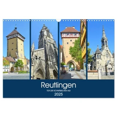 Abbildung von Reutlingen Tor zur Schwäbischen Alb (Wandkalender 2025 DIN A3 quer), CALVENDO Monatskalender