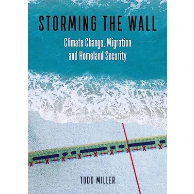 Abbildung von Storming the Wall: Climate Change, Migration, and Homeland Security (City Lights Open Media)