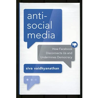 Abbildung von Antisocial Media: How Facebook Disconnects Us and Undermines Democracy