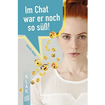 Abbildung von Im Chat war er noch so süß!: Klasse 6 10 (K.L.A.R. Taschenbuch)
