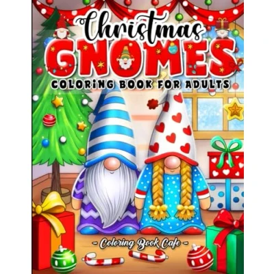 Abbildung von Christmas Gnomes Coloring Book for Adults: Whimsical Designs with Cute Animals, Festive Ornaments and Cheerful Holiday Scenes