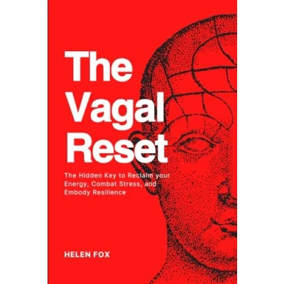 Abbildung von The Vagal Reset: Hidden Key to Reclaim your Energy, Combat Stress, and Embody Resilience