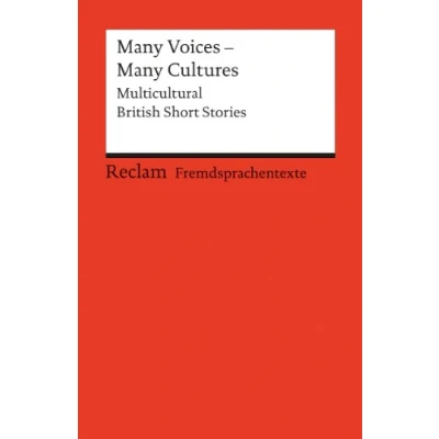 Abbildung von Many Voices Cultures. Multicultural British Short Stories. (Fremdsprachentexte): Weltliteratur in Originalversion; englisch (Reclams Universal Bibliothek)
